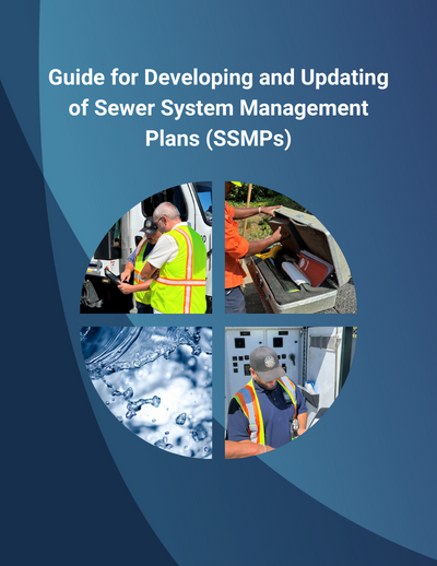 Guide for Developing and Updating of Sewer System Management Plans (SSMPs) Guide for Developing and Updating of Sewer System Management Plans (SSMPs)